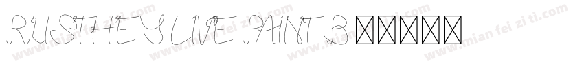 RUSTHEY LIVE PAINT B字体转换